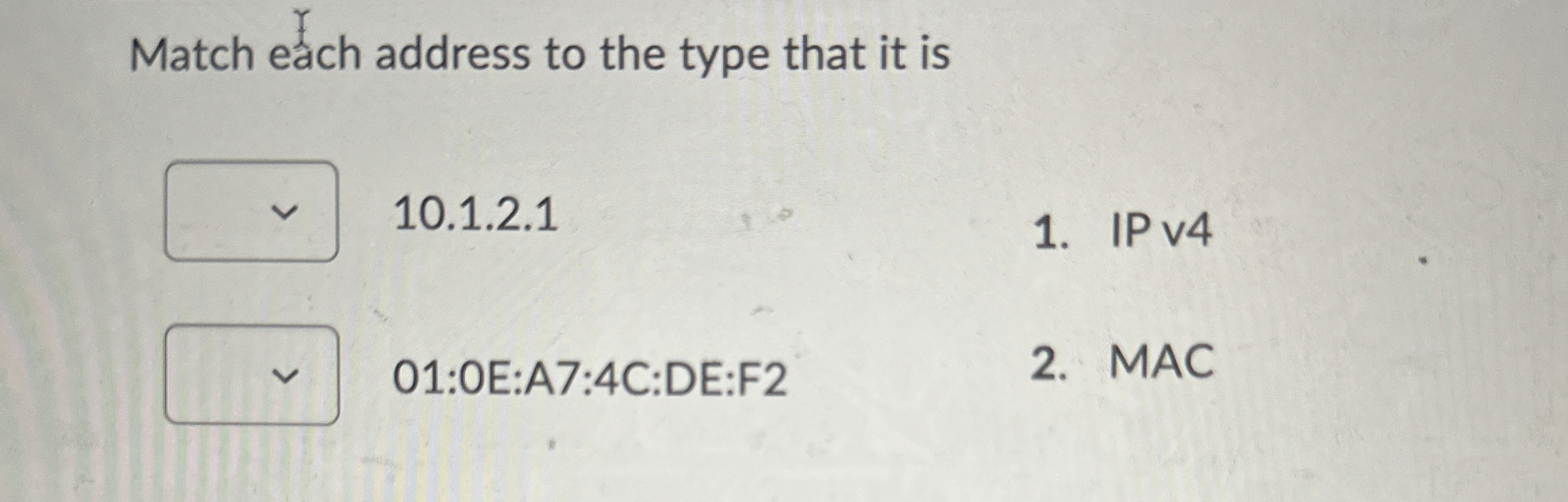 Match each address to the type that it is 1 0 . 1