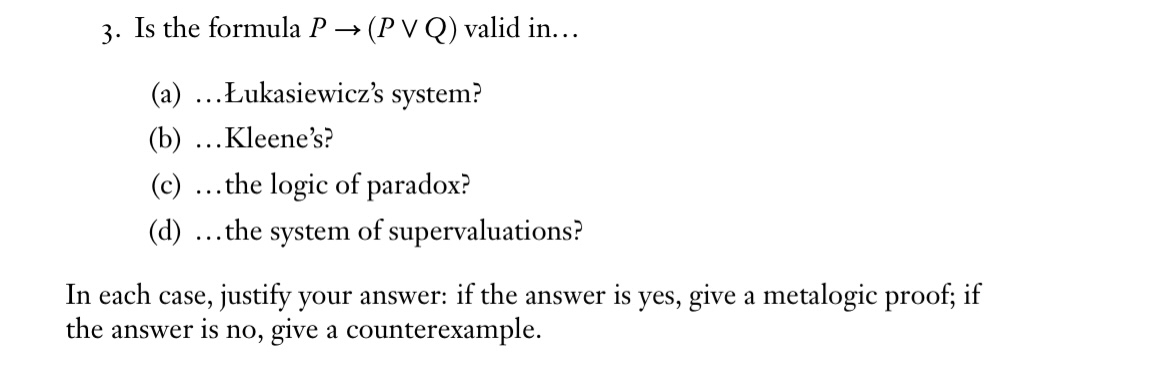Is the formula P ( P v v Q ) valid in . . . ( a )