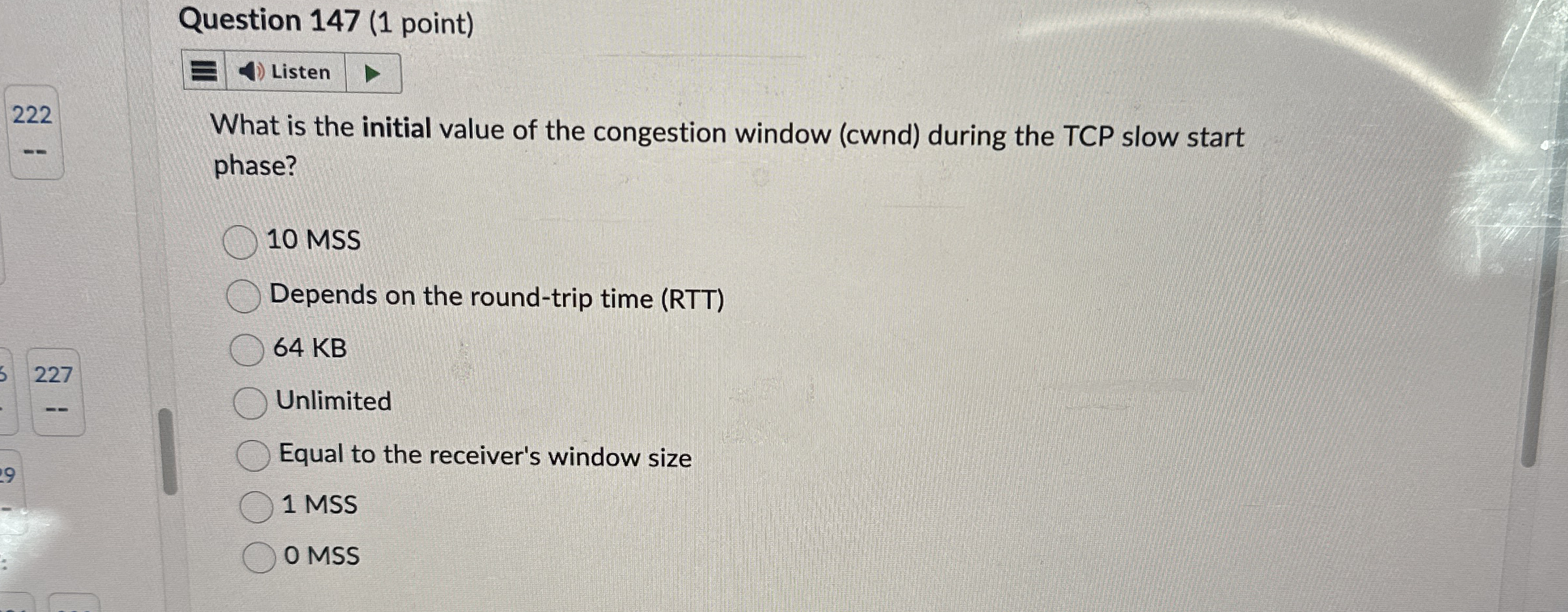 Question 1 4 7 ( 1 point ) Listen What is the