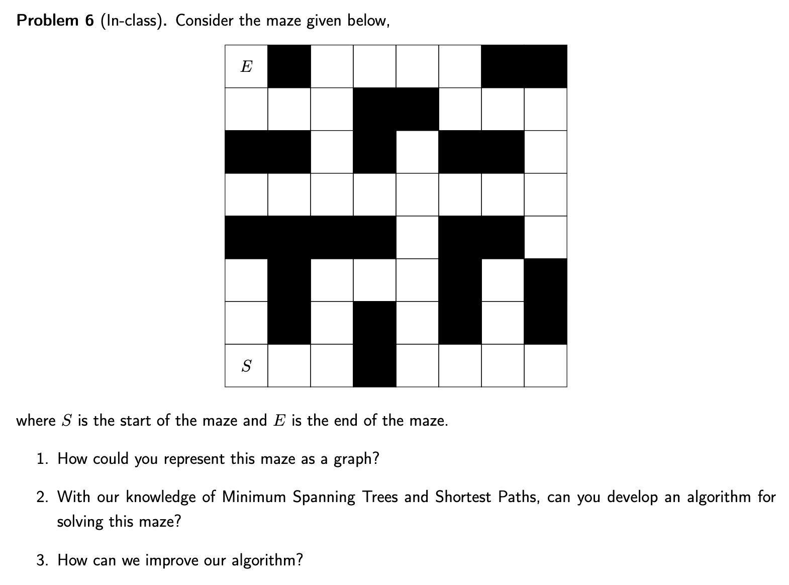 Problem 6 ( In - class ) . Consider the maze