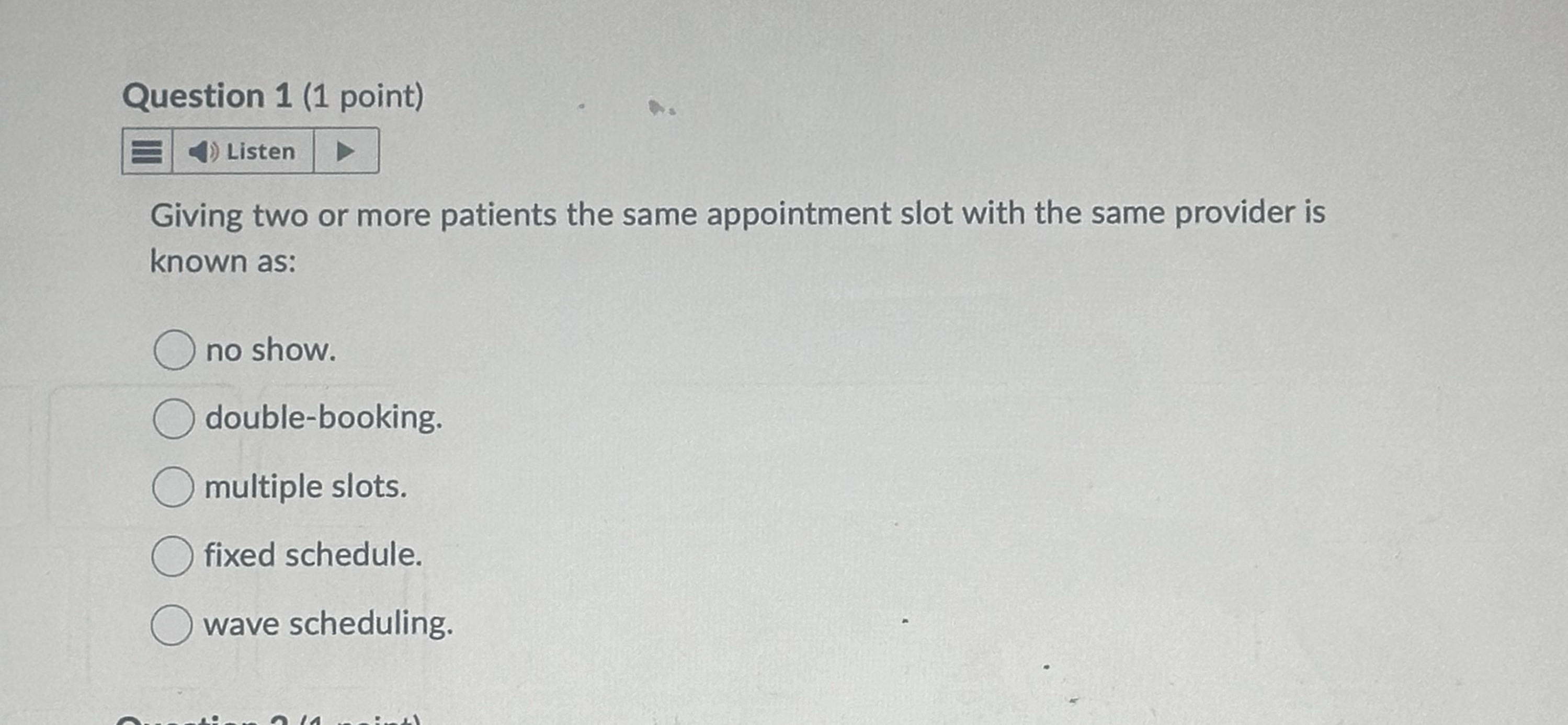 Question 1 ( 1 point ) Giving two or more