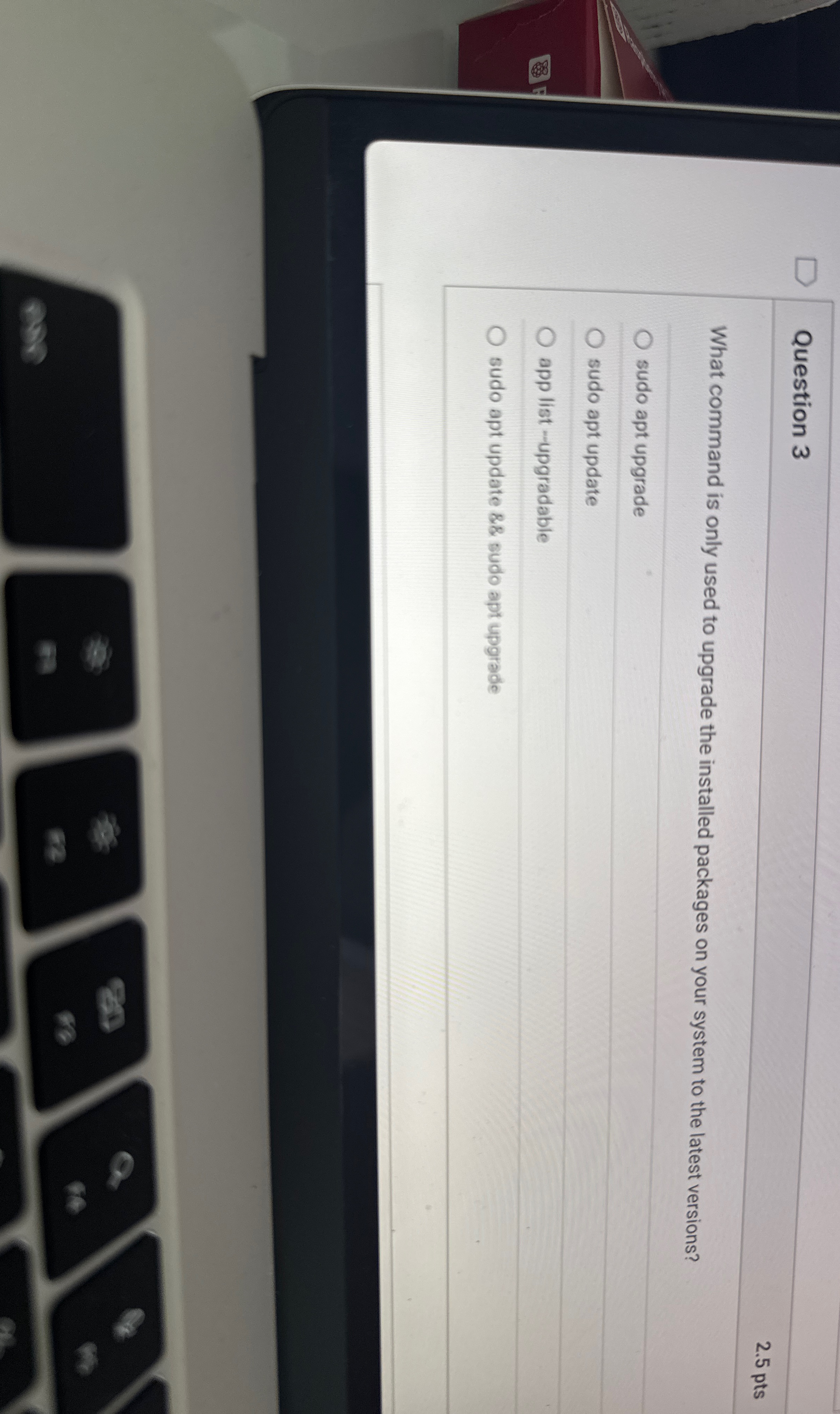 Question 3 What command is only used to upgrade