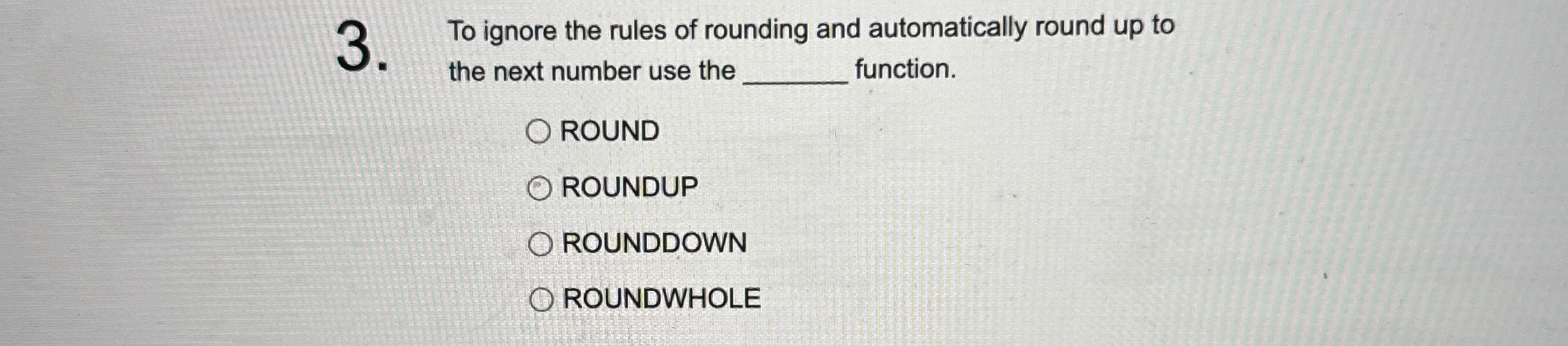 To ignore the rules of rounding and automatically