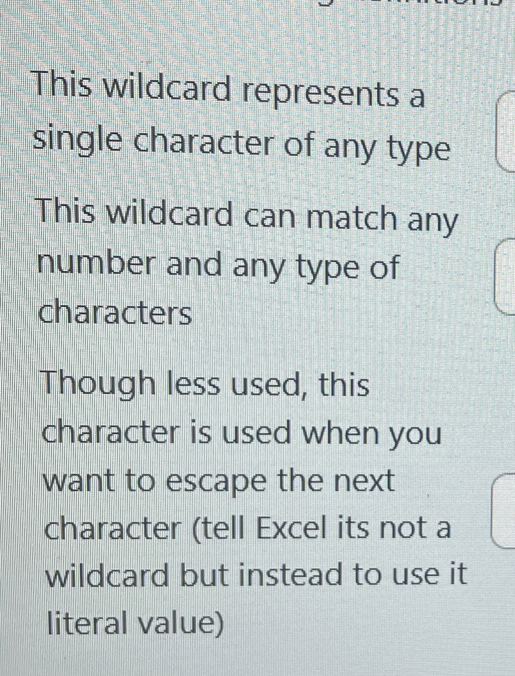 This wildcard represents a single character of