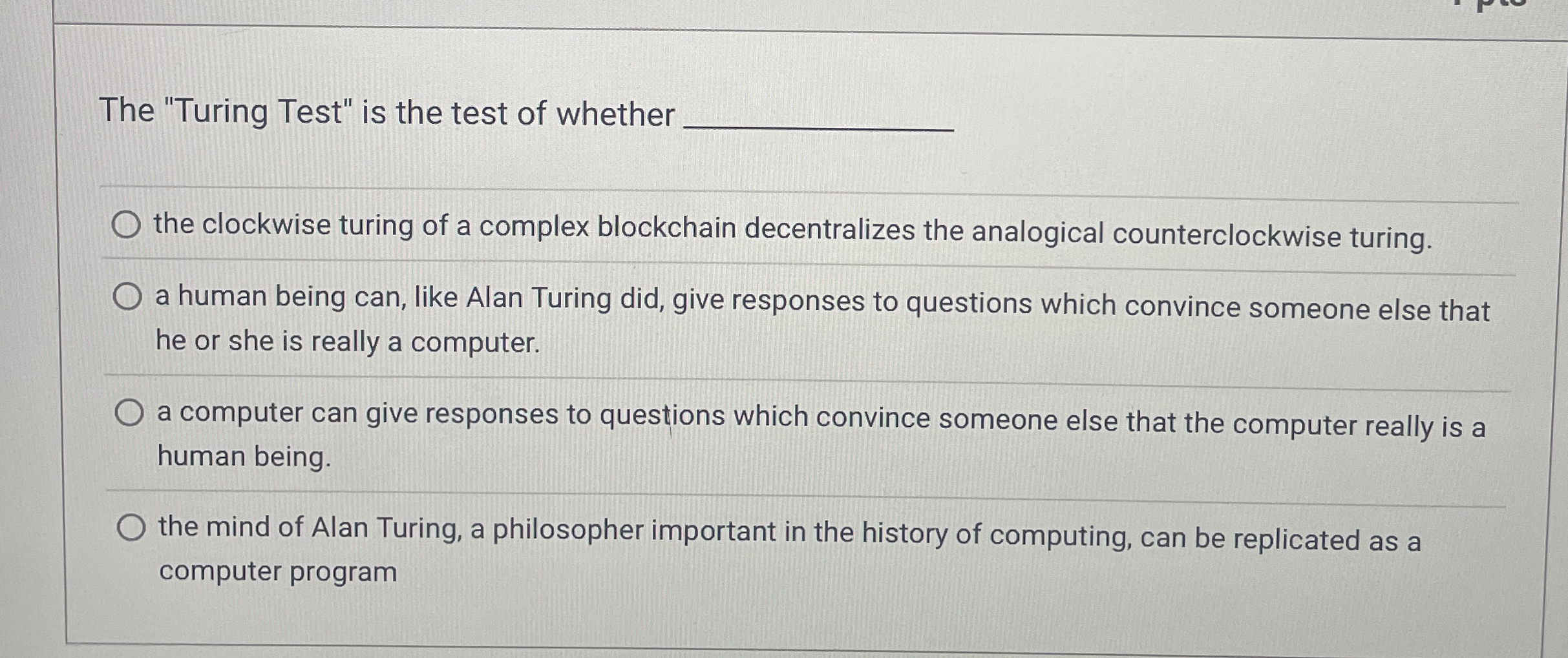 The "Turing Test" is the test of whether the