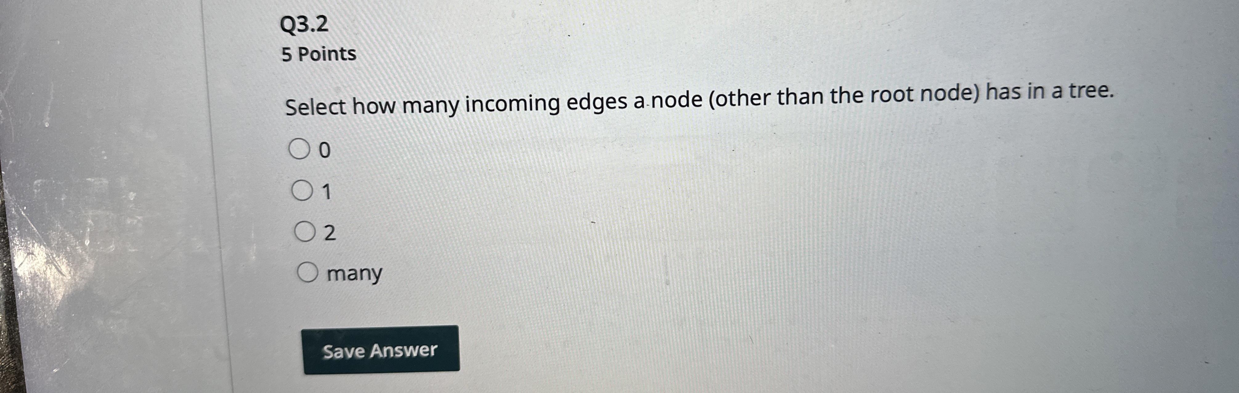 Q 3 . 2 5 Points Select how many incoming edges a