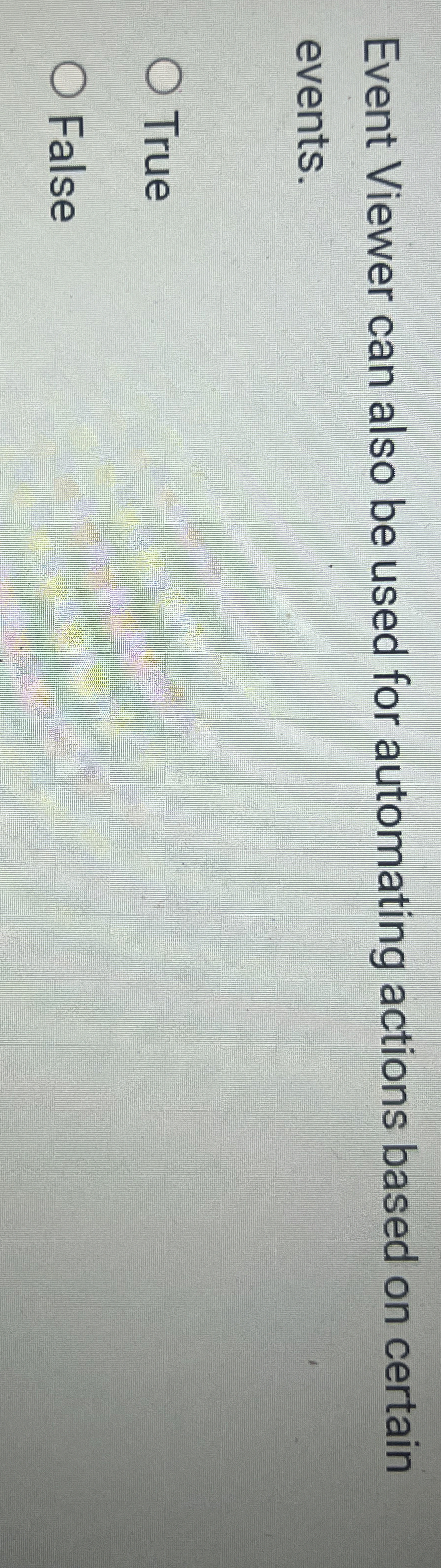 Event Viewer can also be used for automating