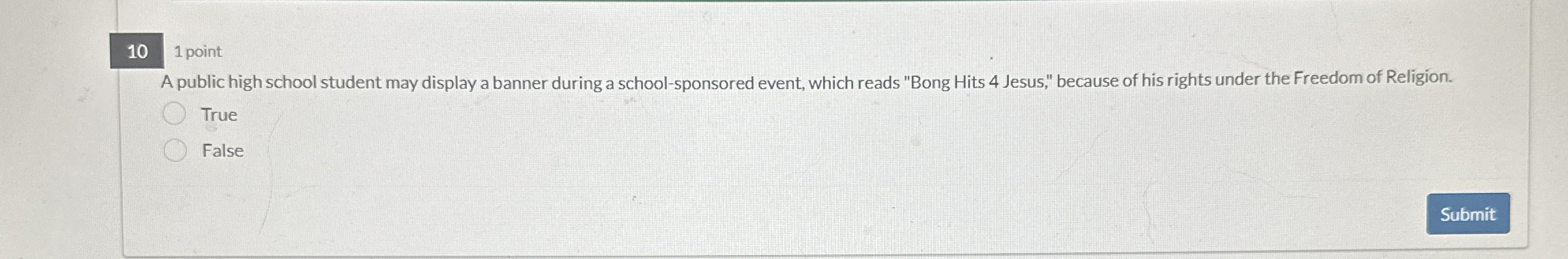 1 0 1 point A public high school student may