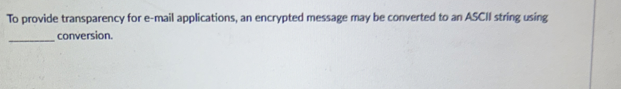 To provide transparency for e - mail