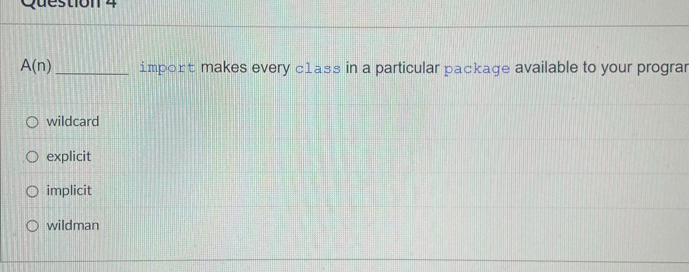 A ( n ) import makes every class in a particular