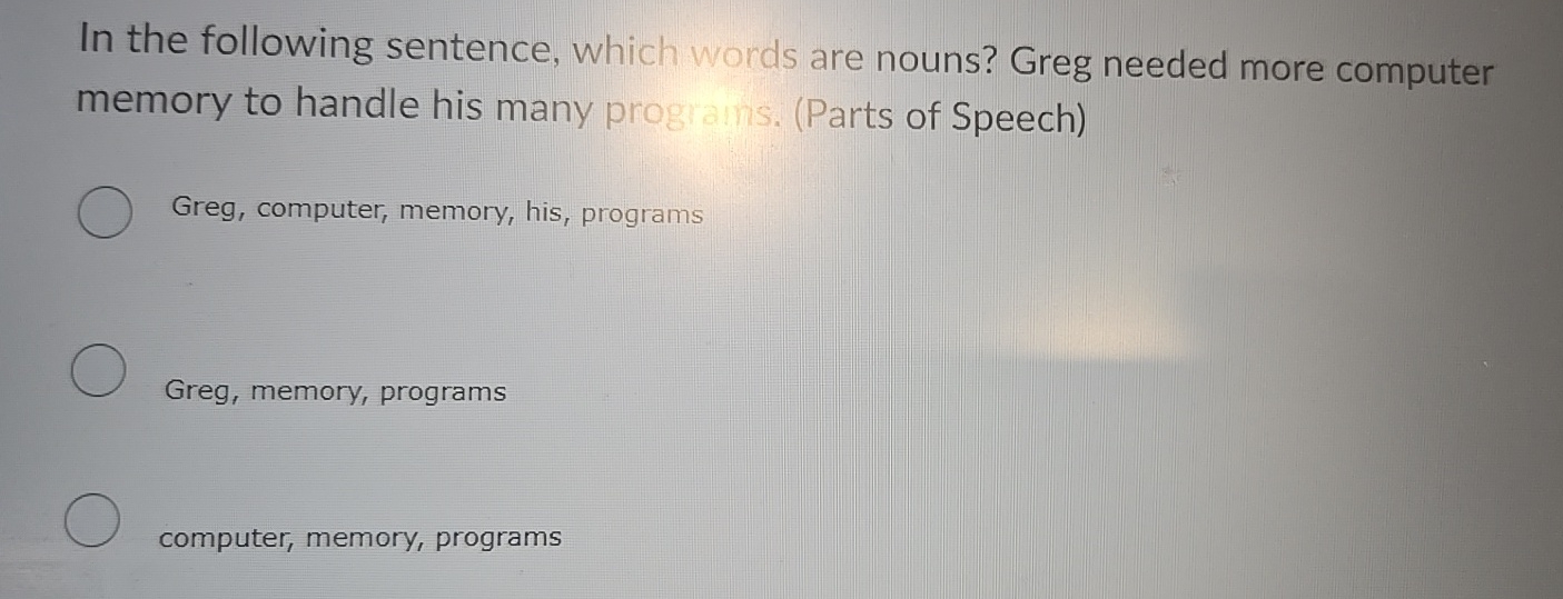 In the following sentence, which words are nouns?
