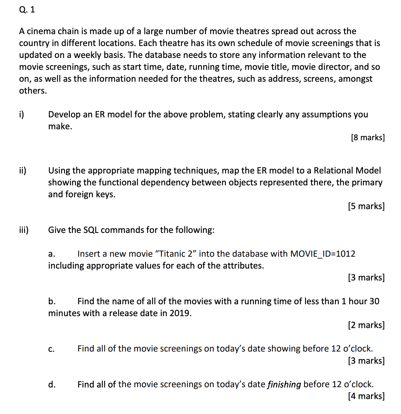 Q . 1 A cinema chain is made up of a large number