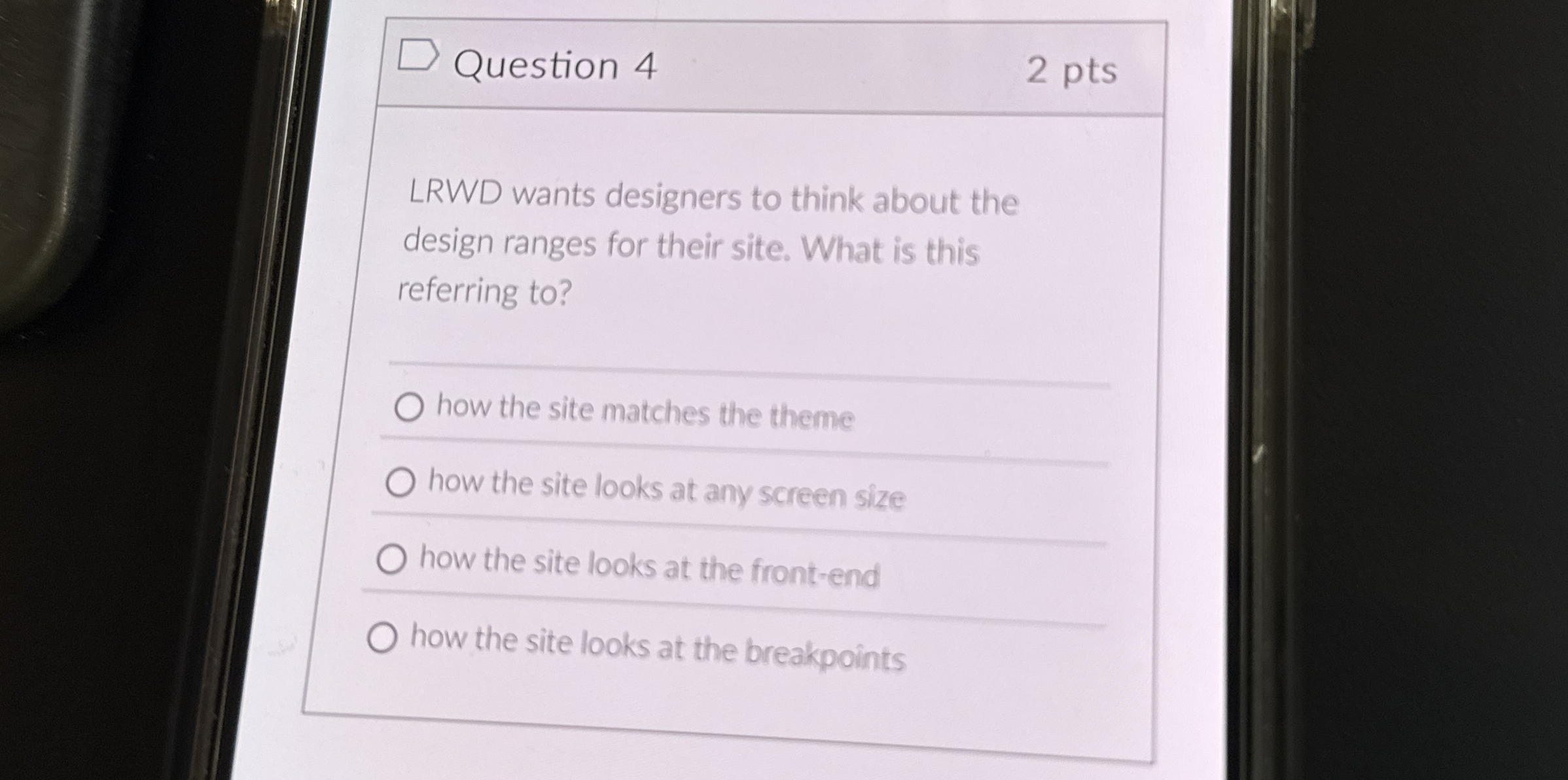 Question 4 2 pts LRWD wants designers to think