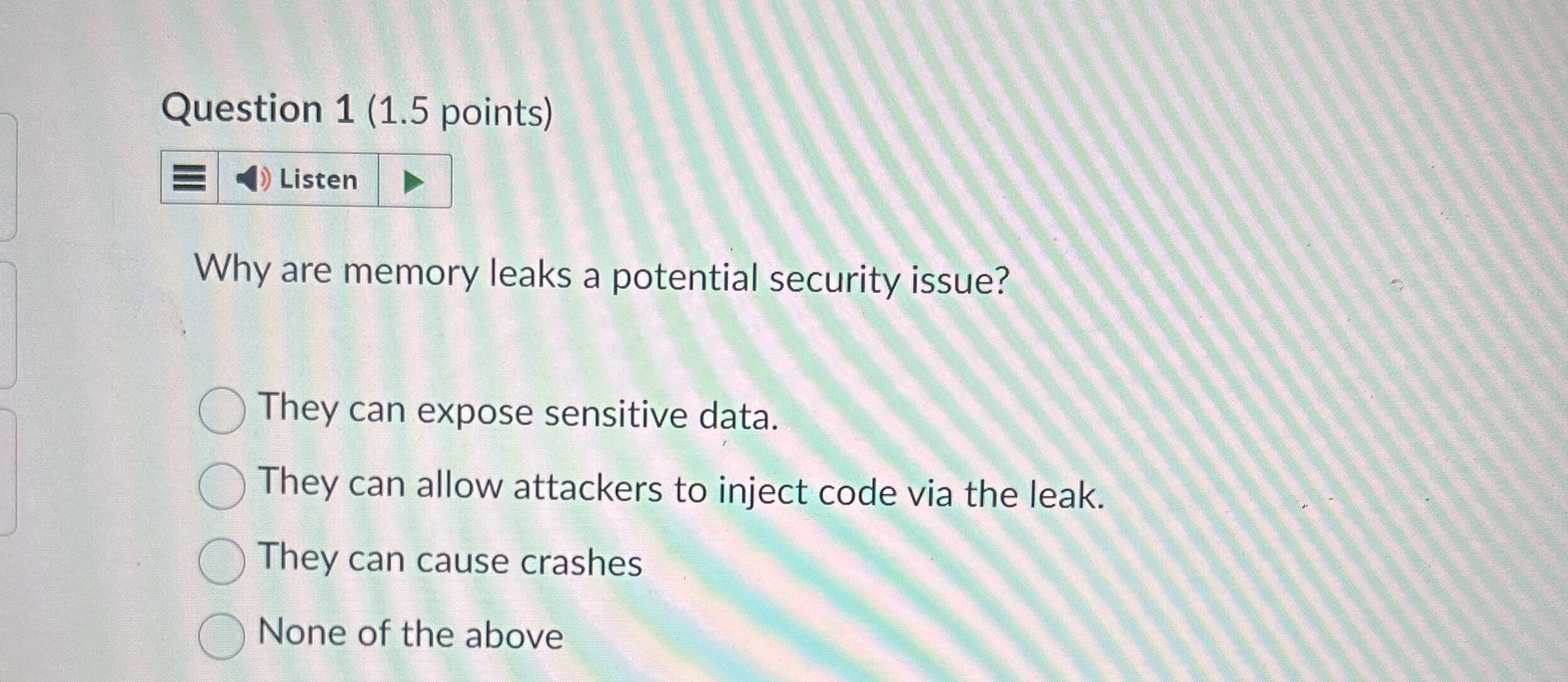 Question 1 ( 1 . 5 points ) Listen Why are memory