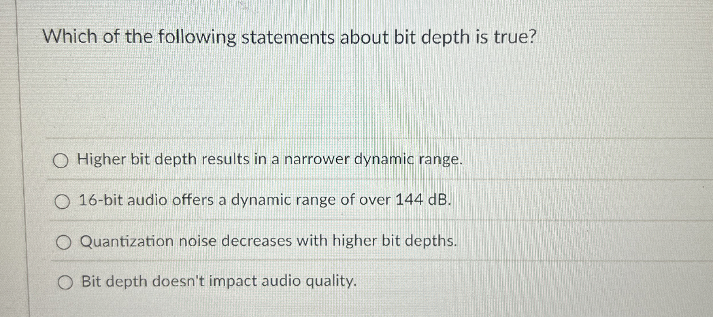 Which of the following statements about bit depth