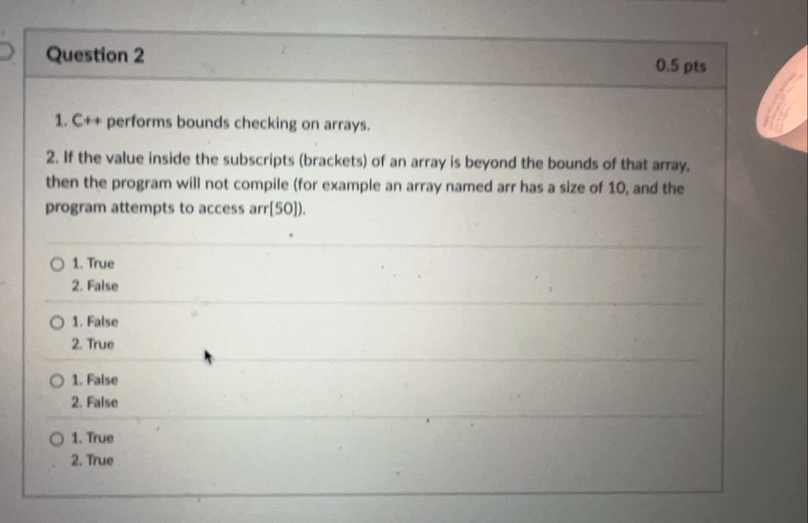 Question 2 C + + performs bounds checking on