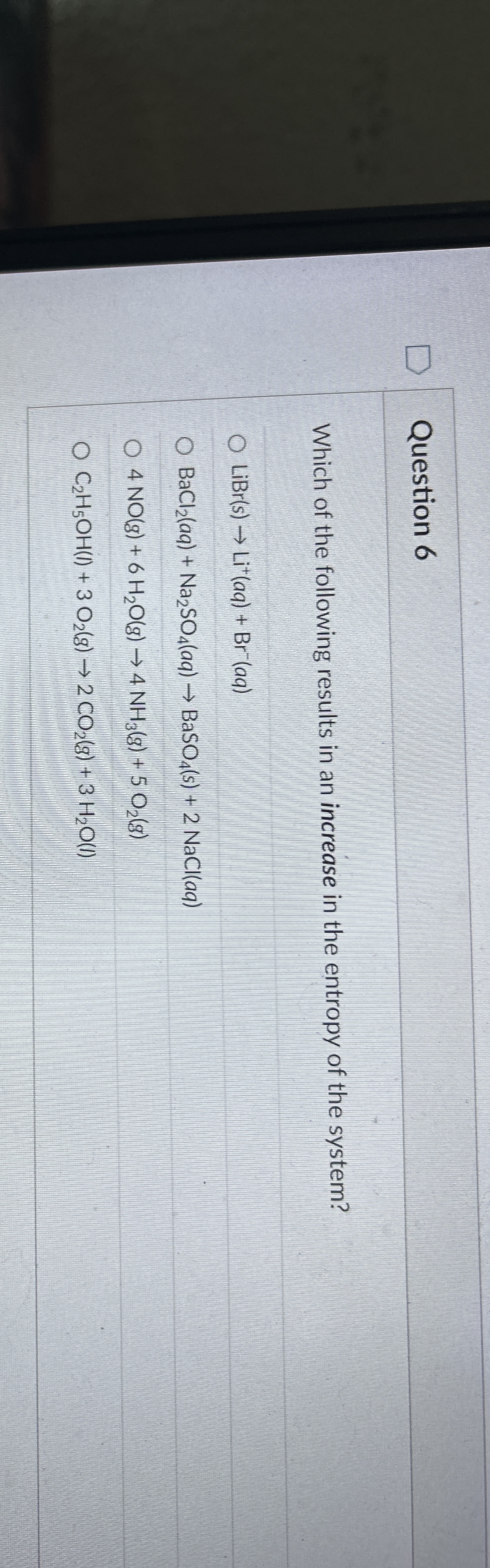 Question 6 Which of the following results in an