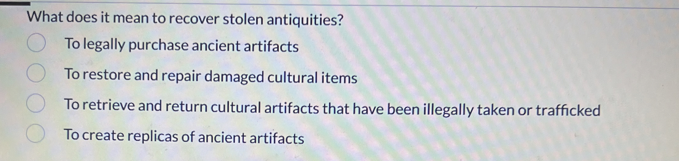 What does it mean to recover stolen antiquities?