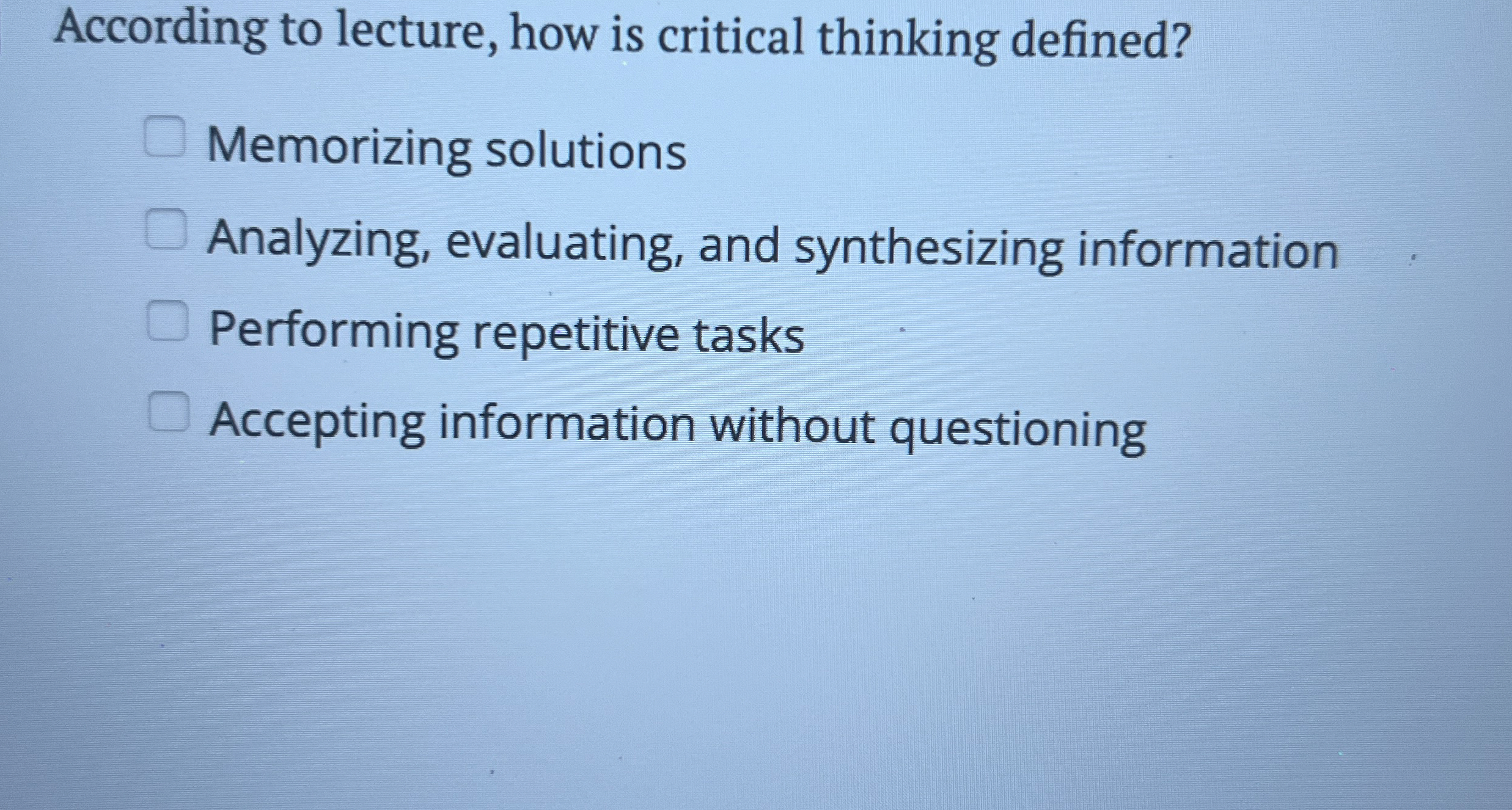 According to lecture, how is critical thinking
