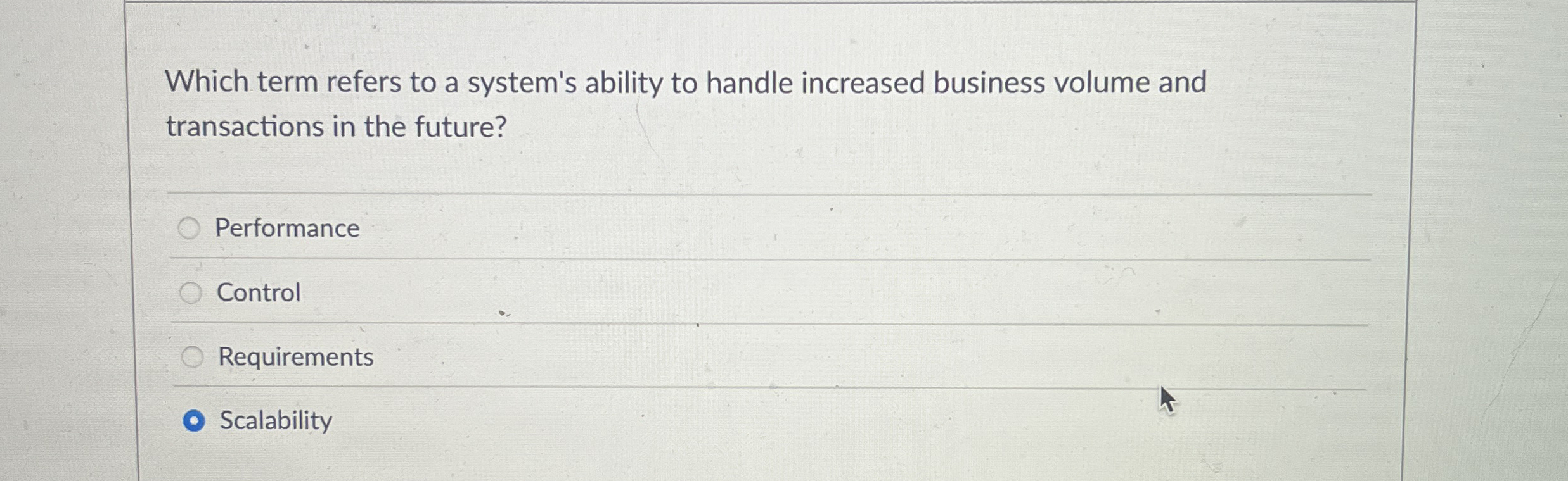 Which term refers to a system's ability to handle