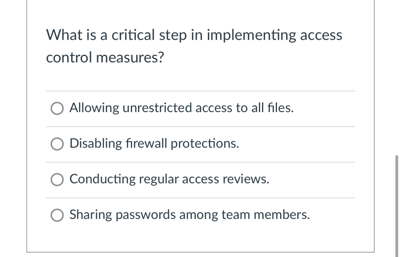 What is a critical step in implementing access