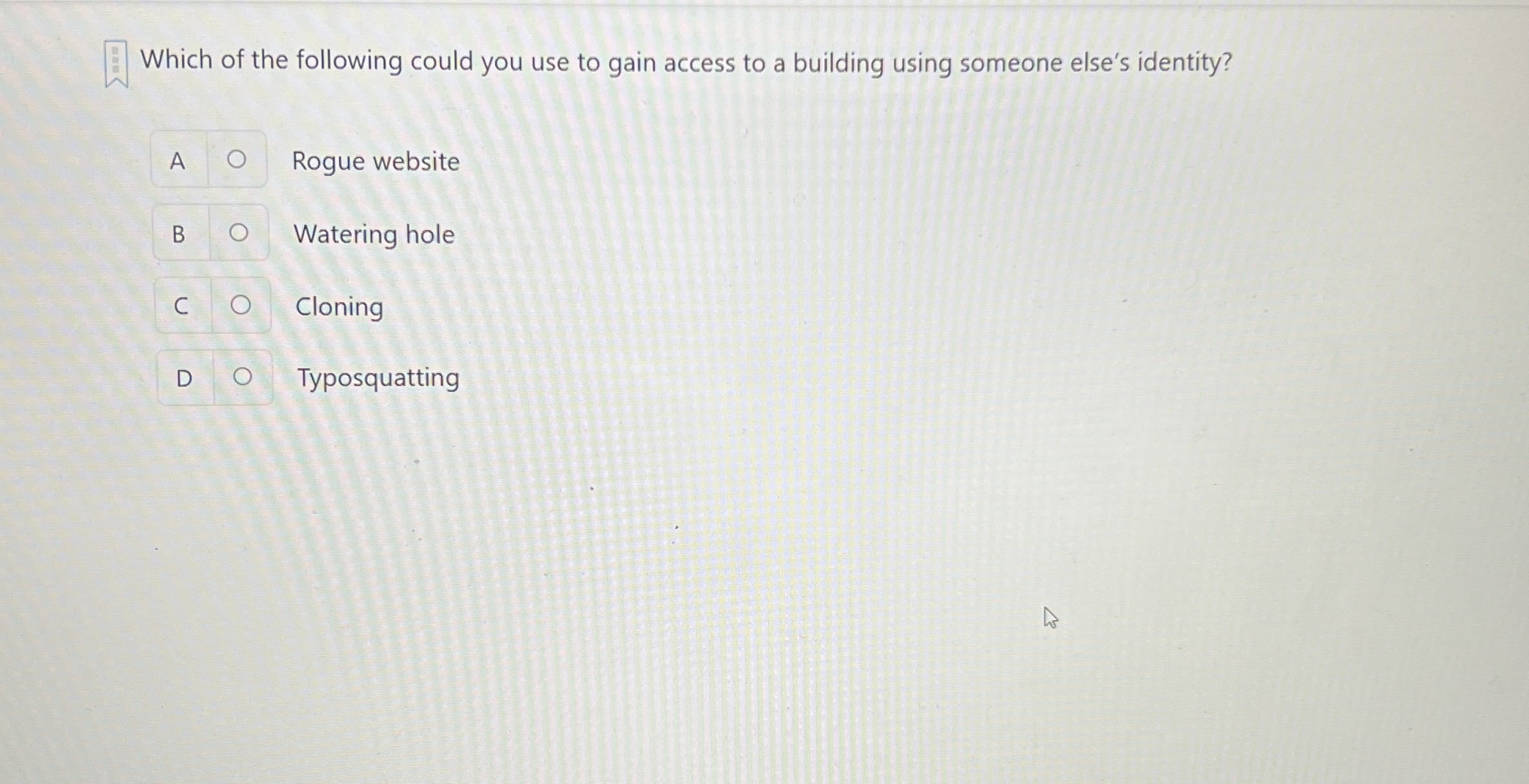 Which of the following could you use to gain