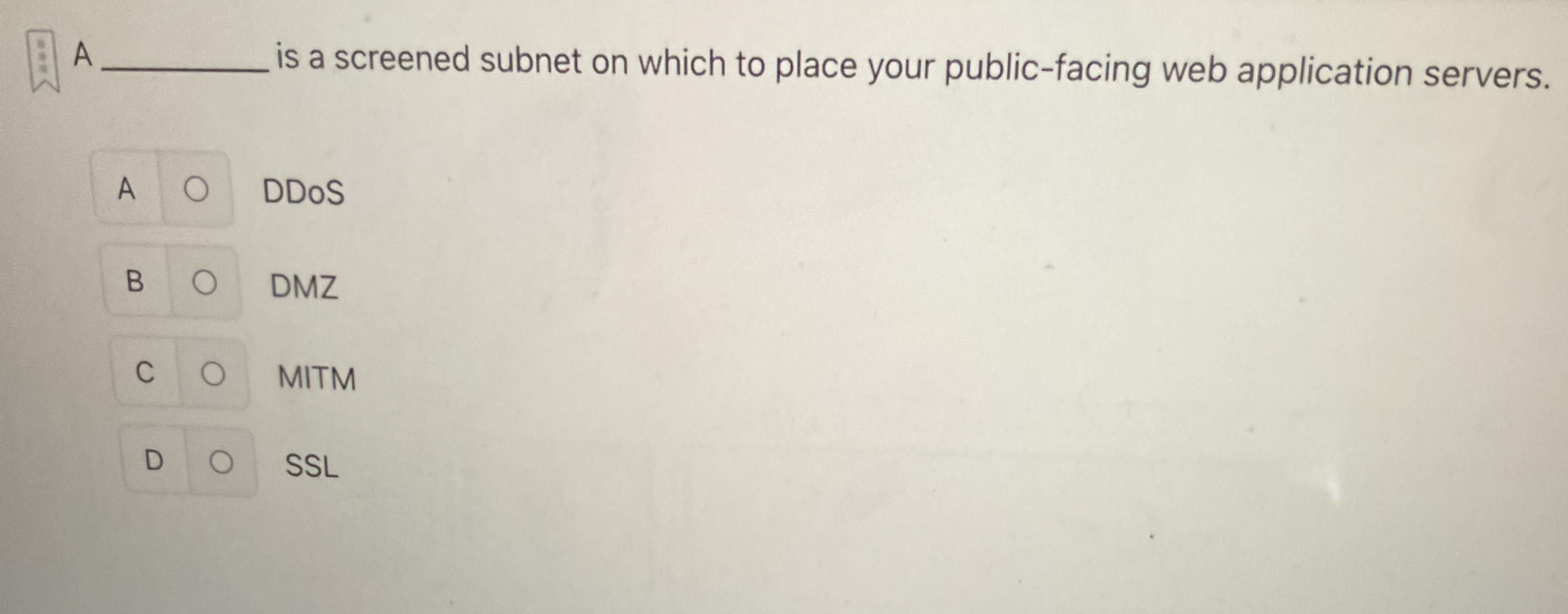 A q , is a screened subnet on which to place your