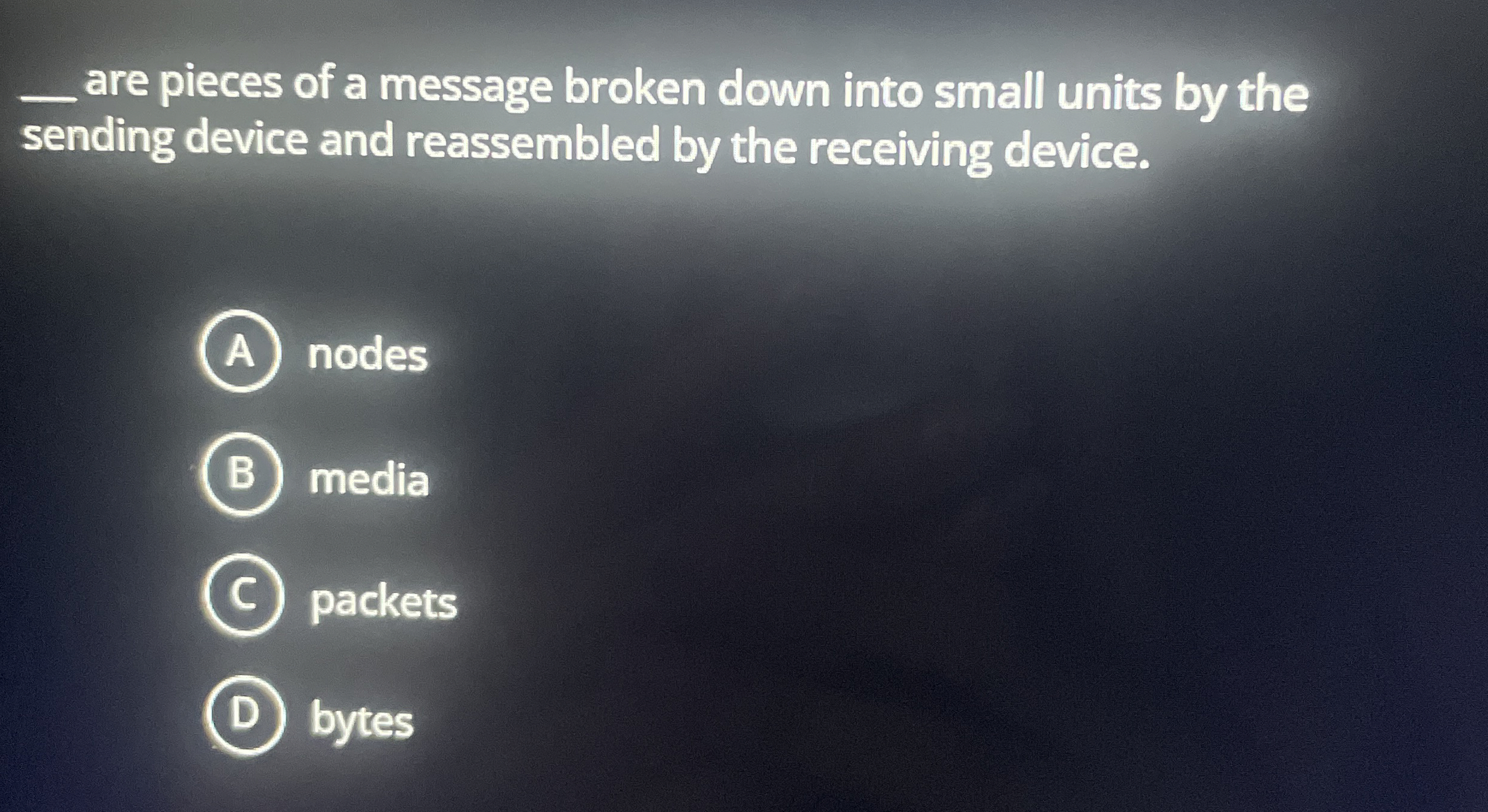 are pieces of a message broken down into small