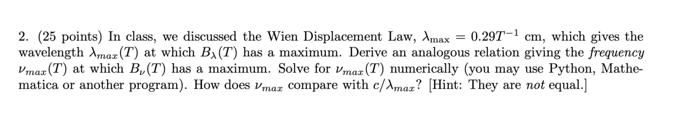 ( 2 5 points ) In class, we discussed the Wien