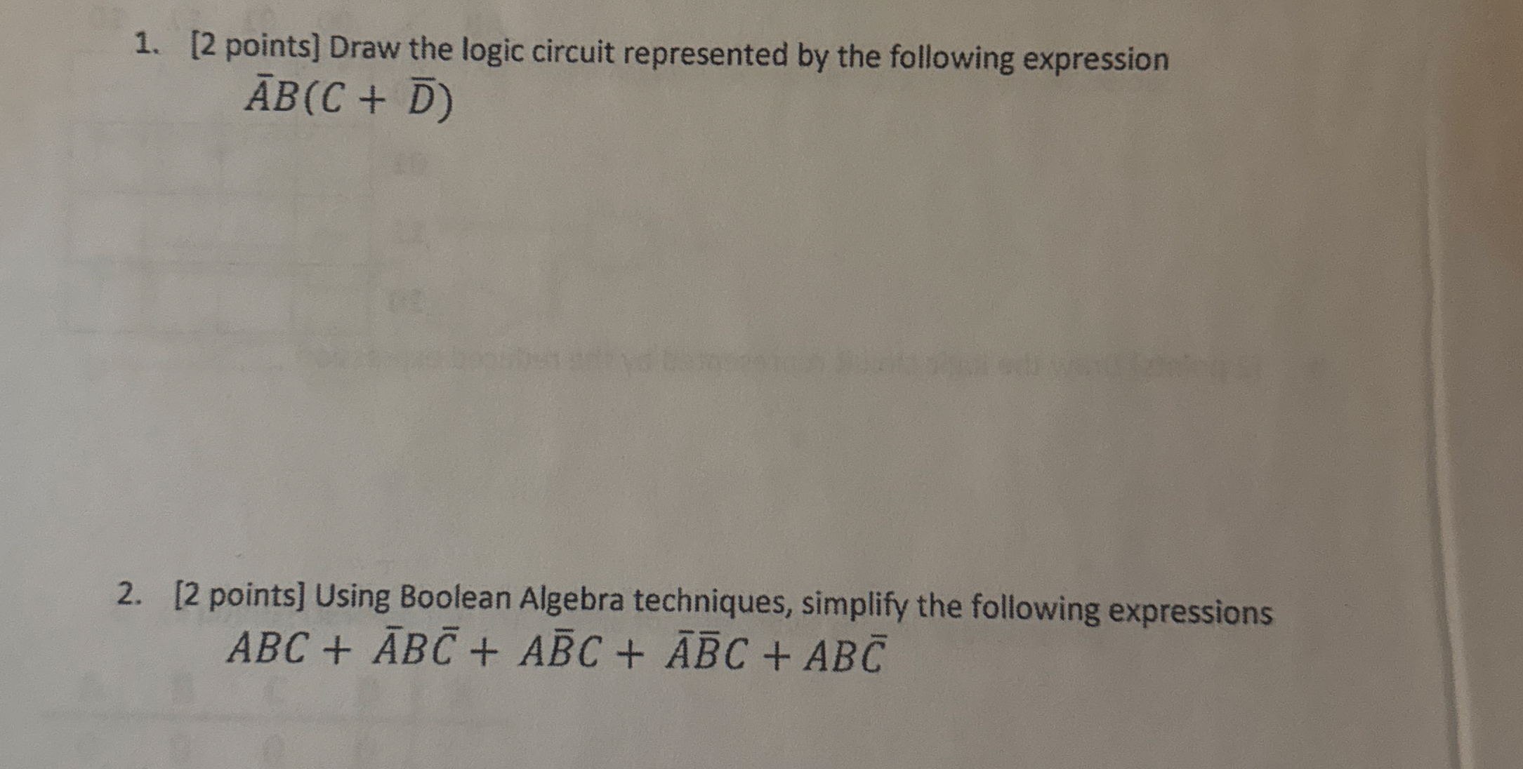 [ 2 points ] Draw the logic circuit represented