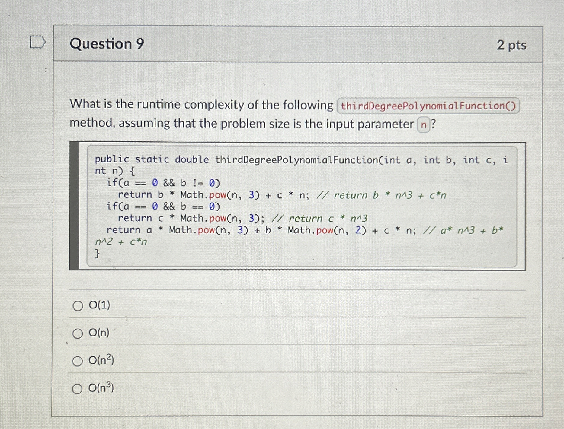 Question 9 2 pts What is the runtime complexity