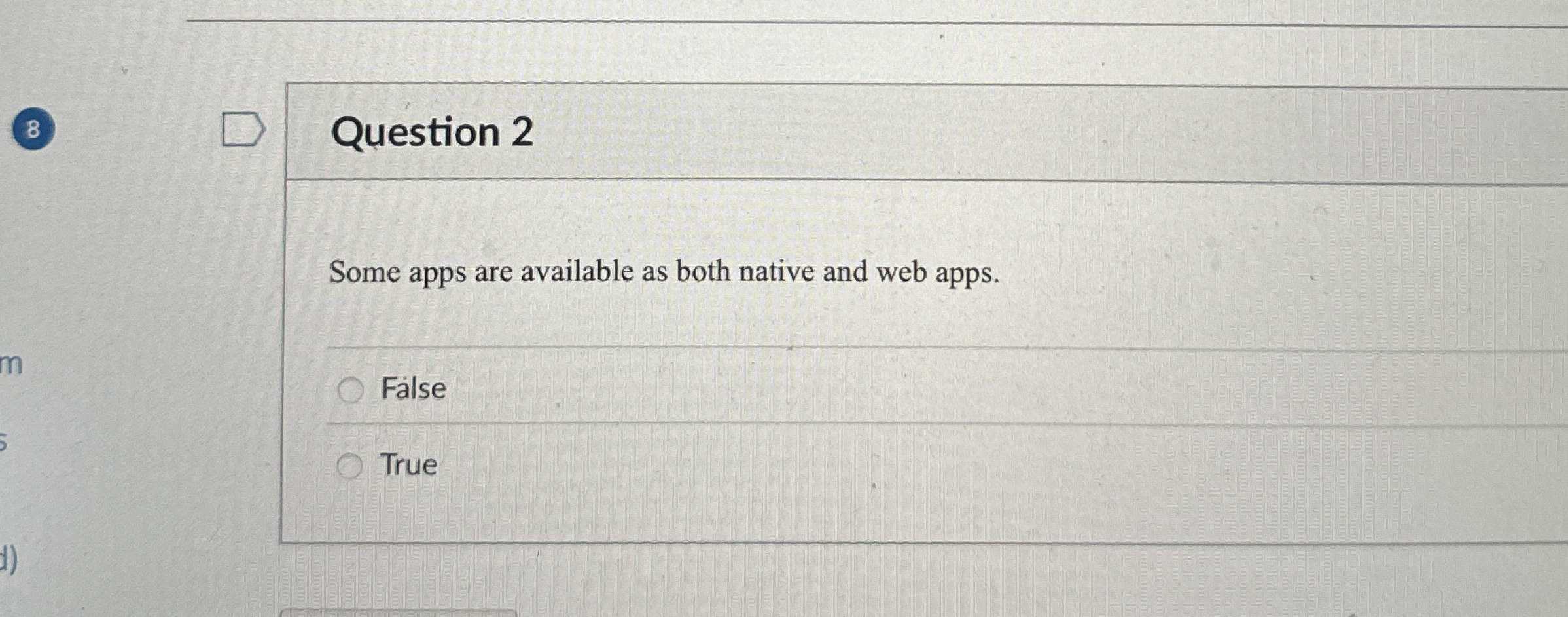 Question 2 Some apps are available as both native