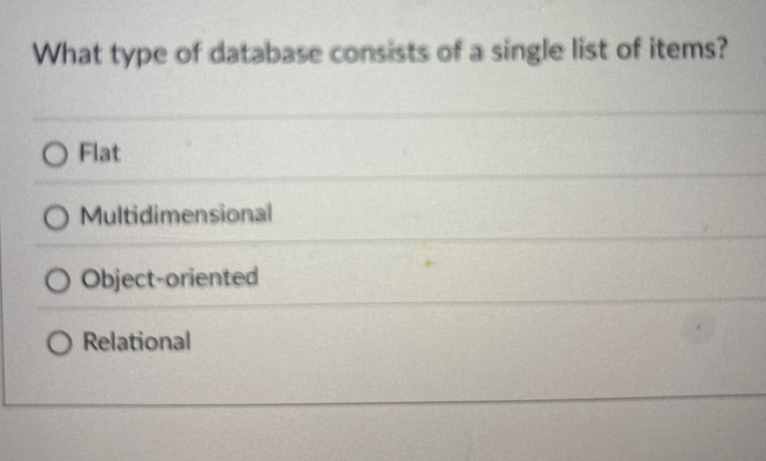 What type of database consists of a single list