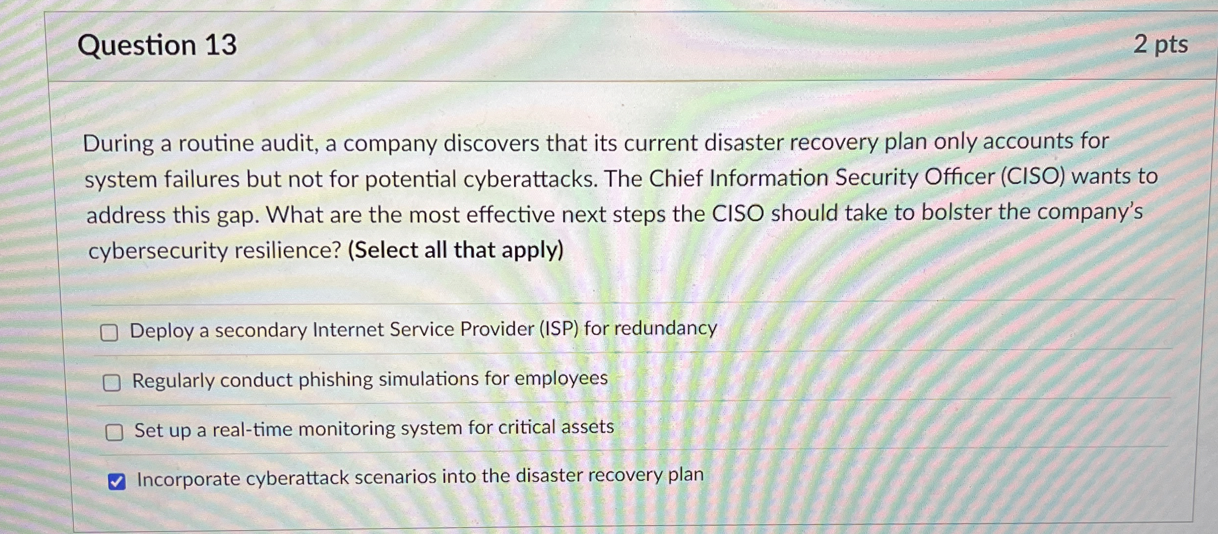 Question 1 3 2 pts During a routine audit, a