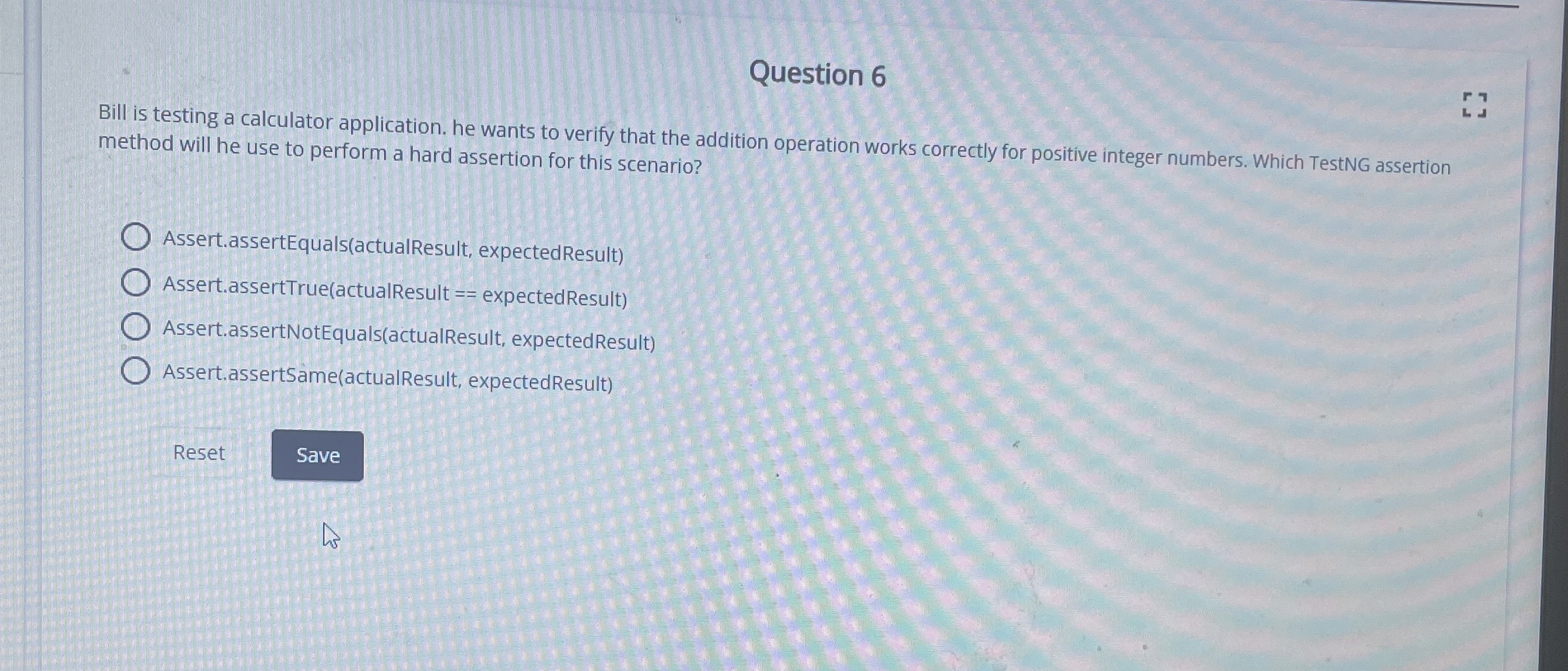 Question 6 Bill is testing a calculator