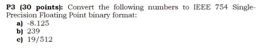 P 3 ( 3 0 points ) : Convert the following