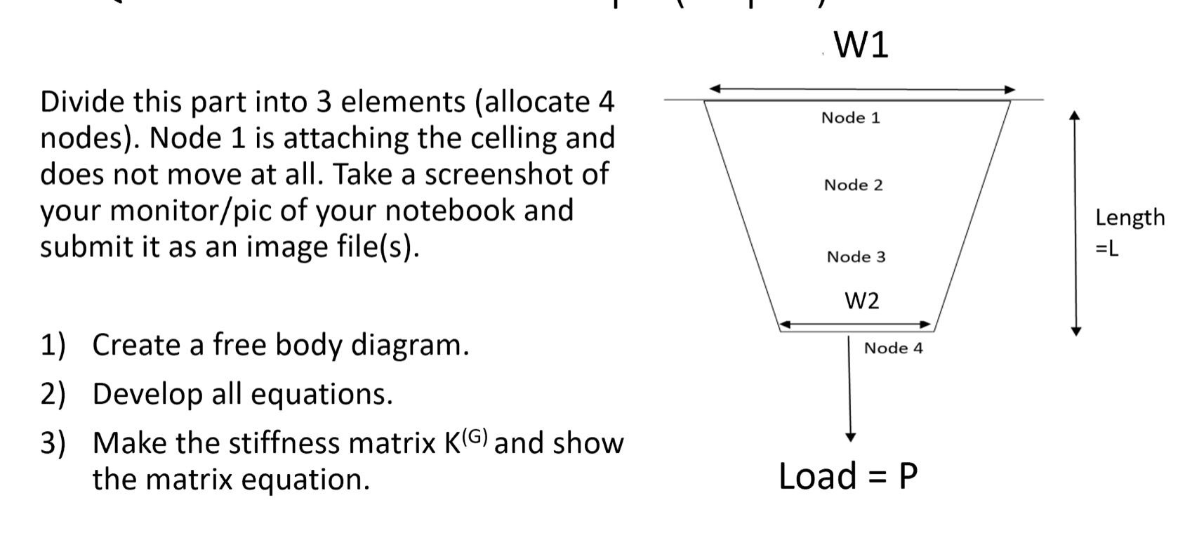 W 1 Divide this part into 3 elements ( allocate 4