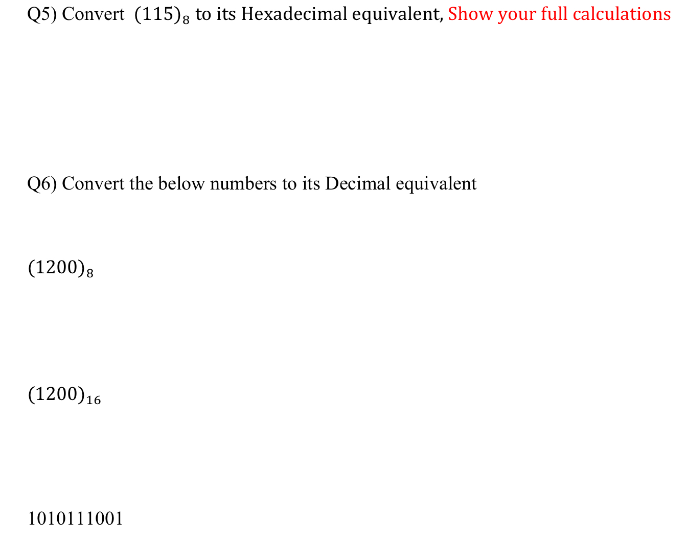 Q 5 ) Convert ( 1 1 5 ) 8 to its Hexadecimal