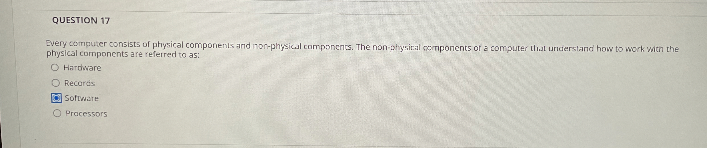 QUESTION 1 7 Every computer consists of physical