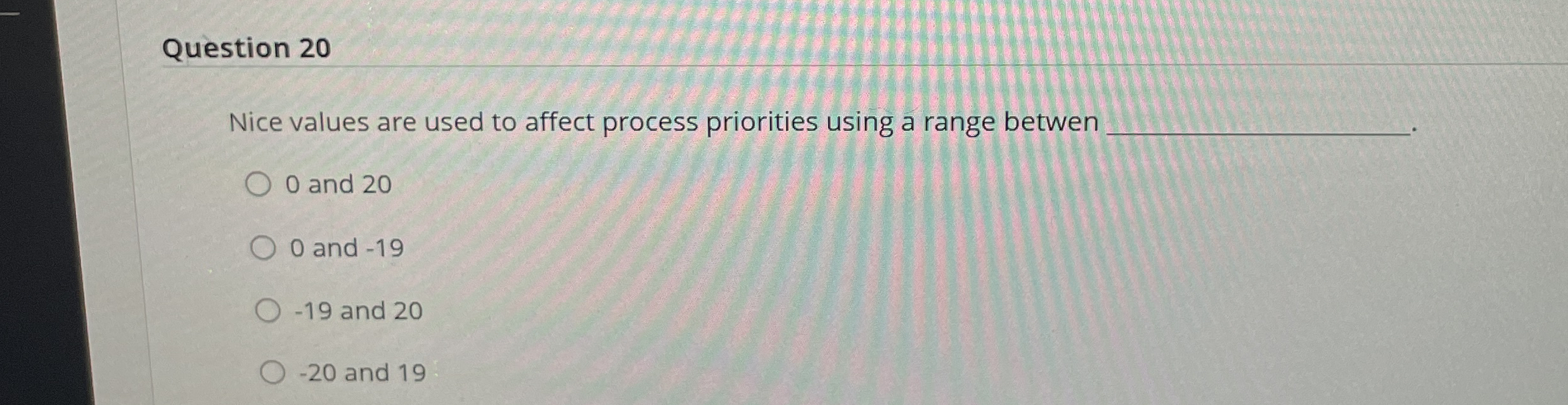 Question 2 0 Nice values are used to affect