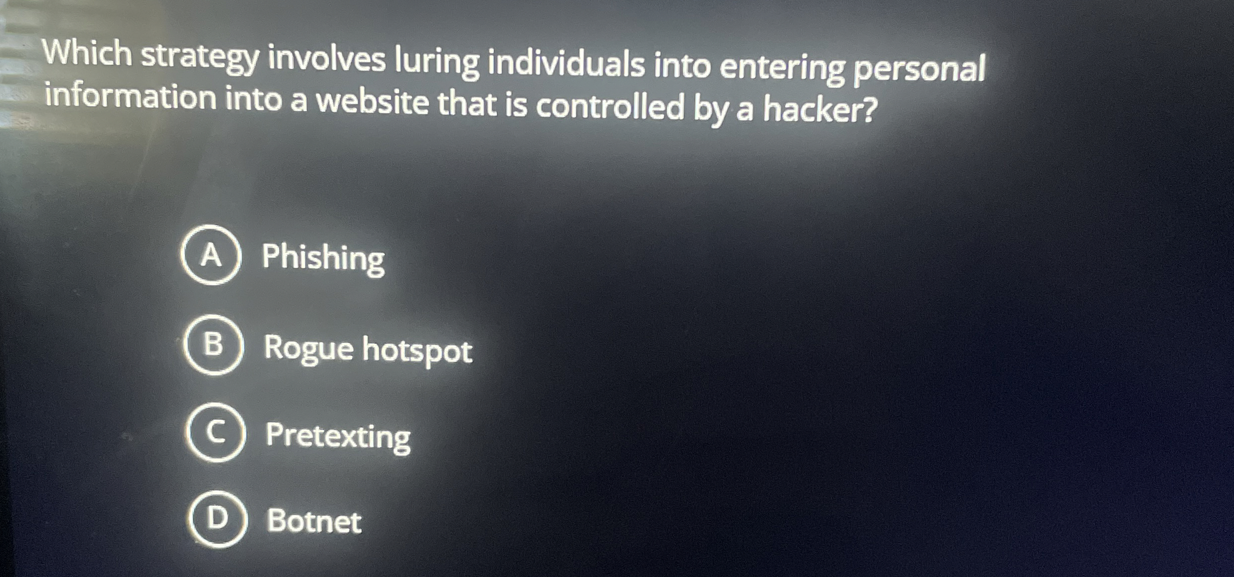 Which strategy involves luring individuals into