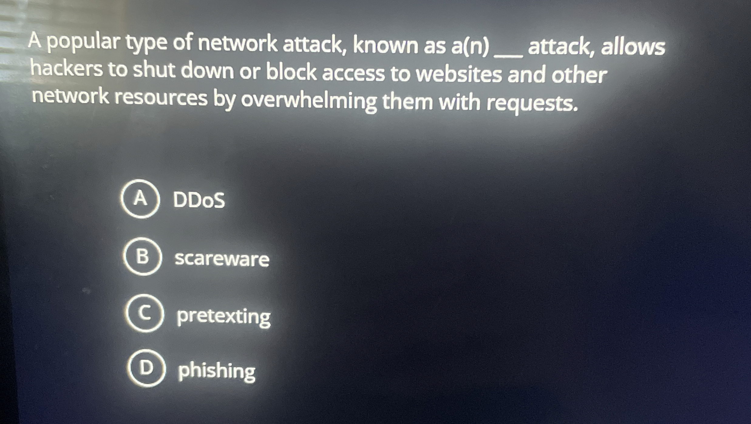 A popular type of network attack, known as a ( n