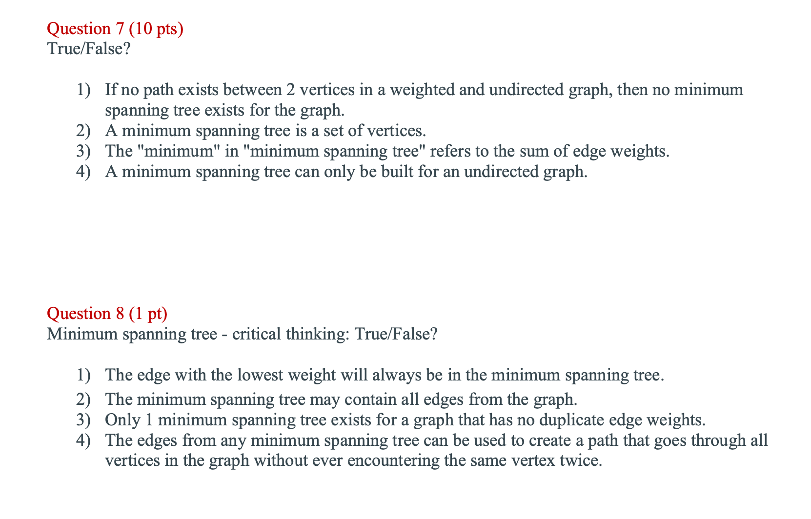 Question 7 ( 1 0 pts ) True / False ? 1 ) If no