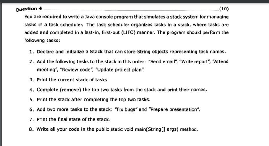 Question 4 ( 1 0 ) You are required to write a