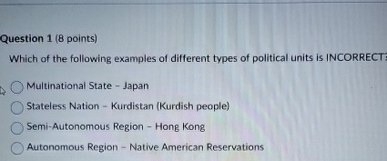 Question 1 ( 8 points ) Which of the following