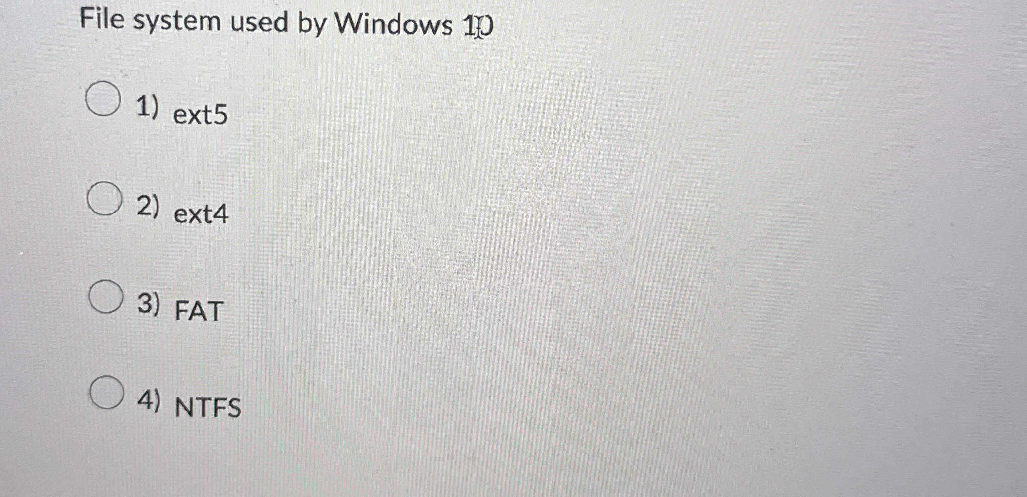 File system used by Windows 1 1 0 ext 5 ext 4 FAT