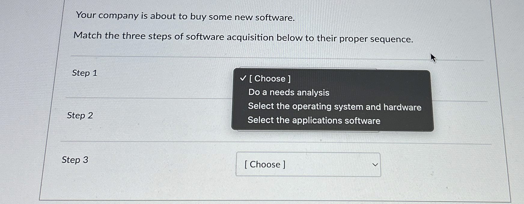 Your company is about to buy some new software.