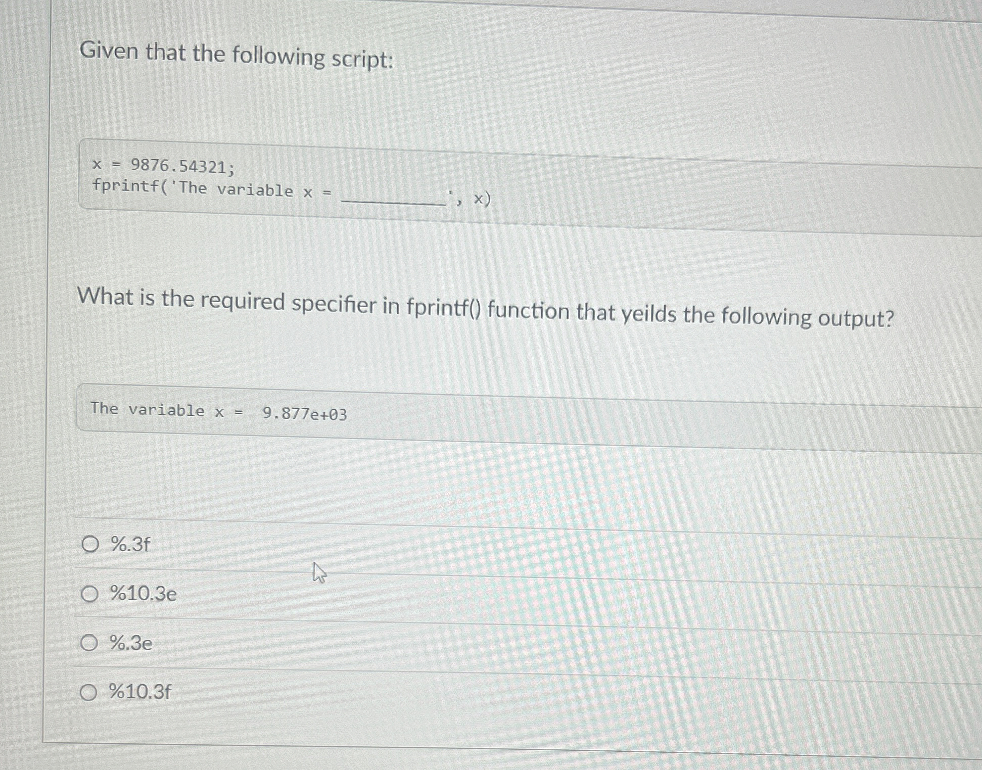 Given that the following script: x = 9 8 7 6 . 5