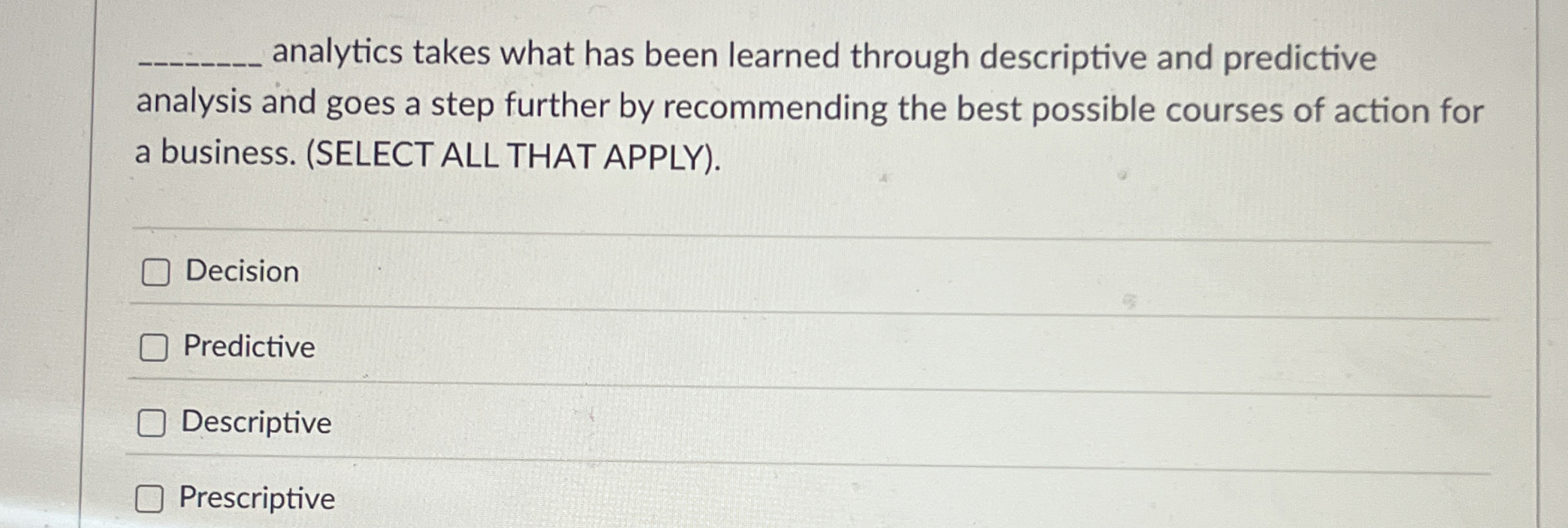 analytics takes what has been learned through