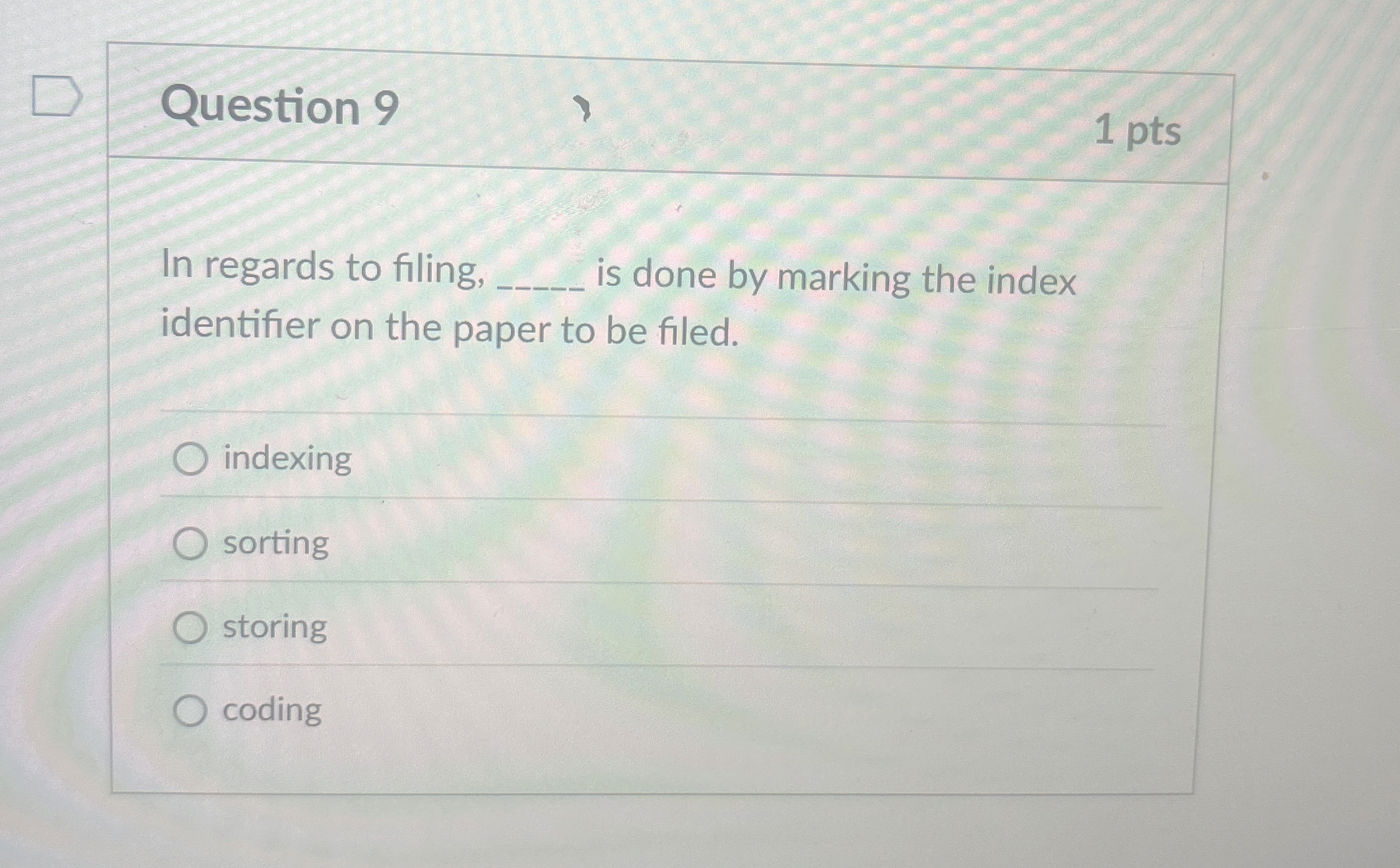 Question 9 In regards to filing, is done by